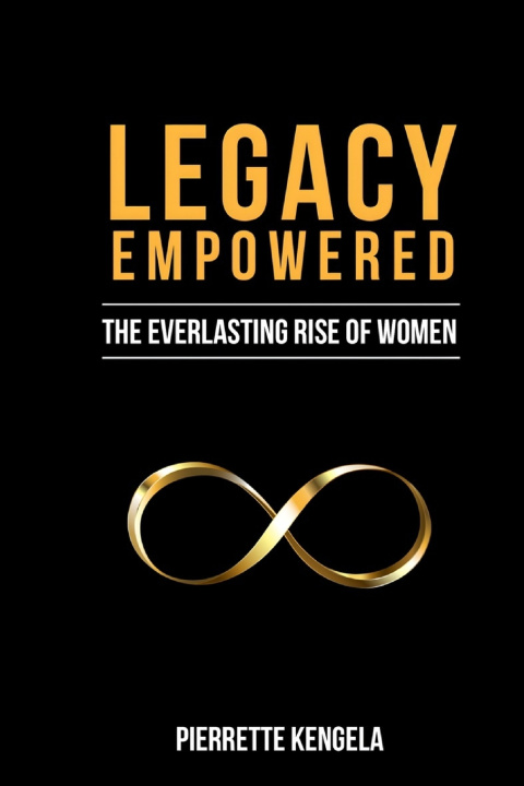 Kniha Legacy Empowered Pierrette Kengela