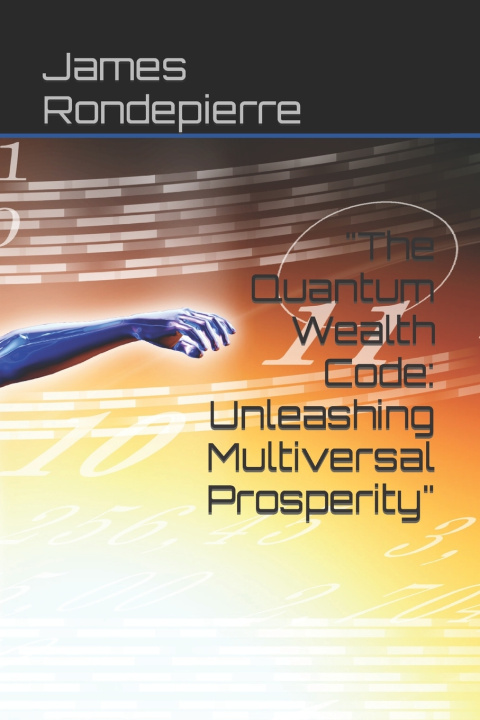 Knjiga "The Quantum Wealth Code James Rondepierre