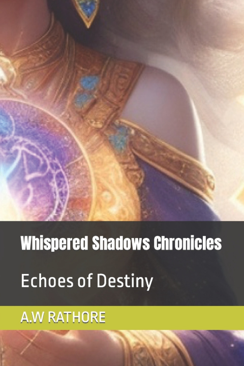 Kniha Whispered Shadows Chronicles A.W RATHORE