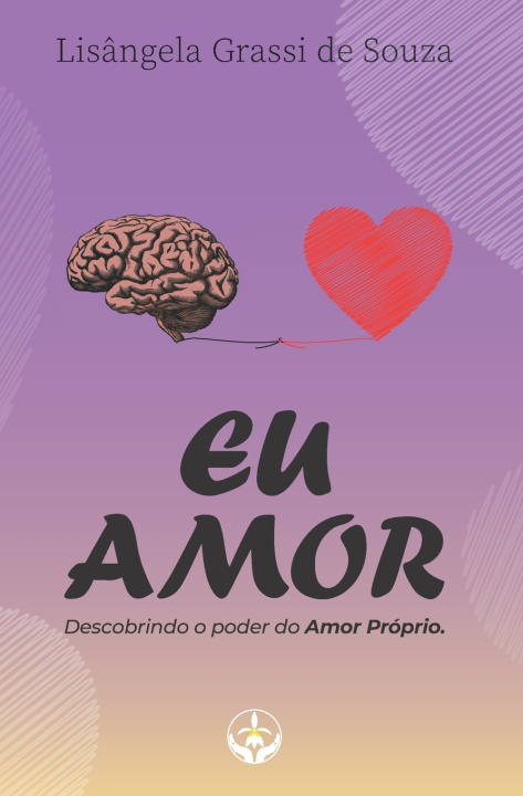 Kniha Eu Amor Lisângela Grassi de Souza