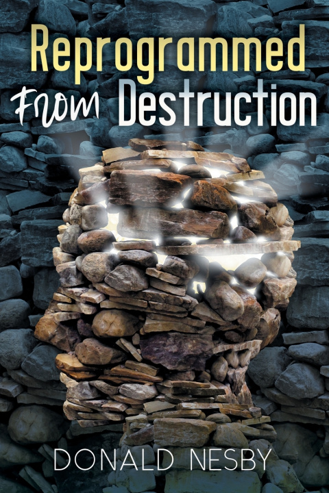 Kniha Reprogrammed From Destruction Donald Nesby