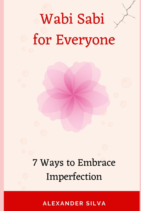 Kniha Wabi Sabi for Everyone Alexander Silva