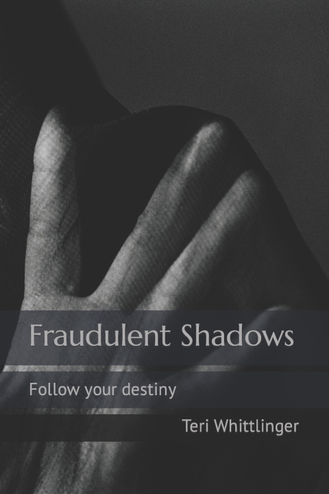 Kniha Fraudulent Shadows Teri L. Whittlinger