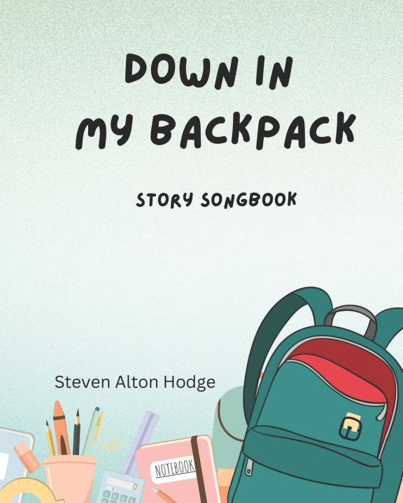 Kniha Down in My Backpack Steven Alton Hodge