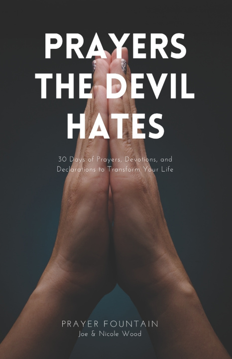 Kniha Prayers The Devil Hates Nicole Wood