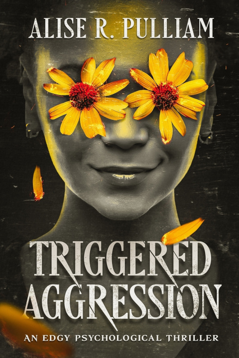 Knjiga Triggered Aggression Alise R. Pulliam