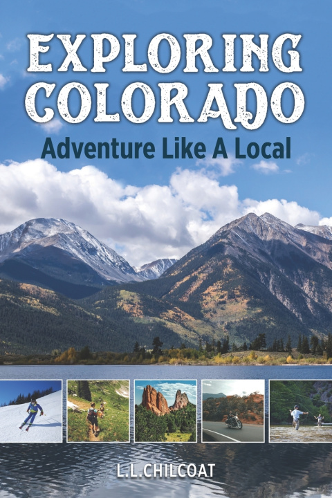 Kniha Exploring Colorado L.L. Chilcoat