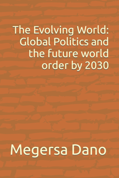 Kniha The Evolving World Megersa Dano