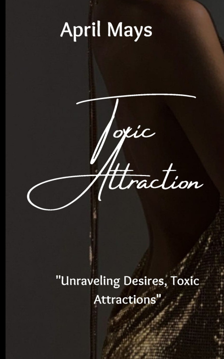 Kniha Toxic Attraction April Mays