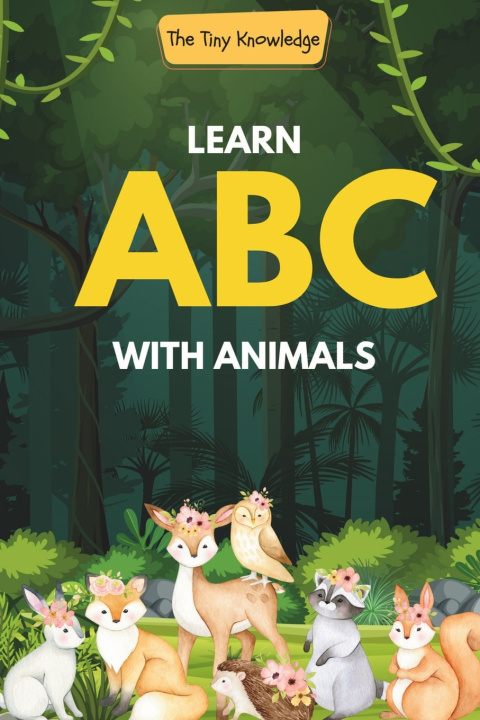 Kniha Learn ABC with animals The Tiny Knowledge