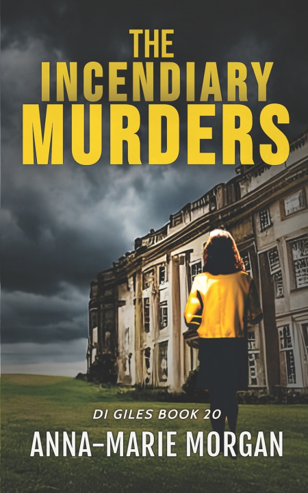 Kniha The Incendiary Murders Anna-marie Morgan