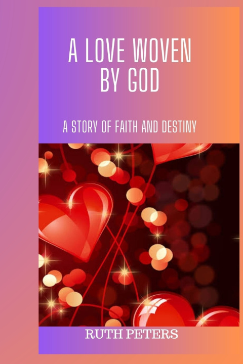 Kniha A LOVE WOVEN BY GOD Ruth Peters