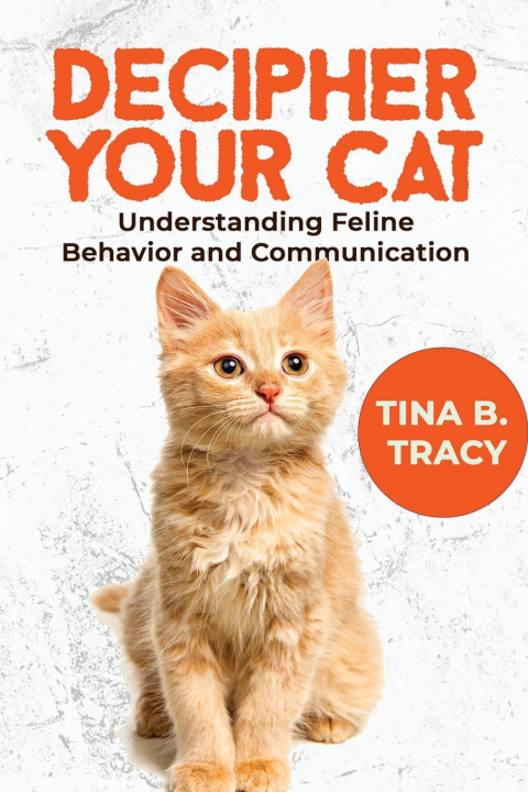 Kniha Decipher Your Cat Tina B. Tracy