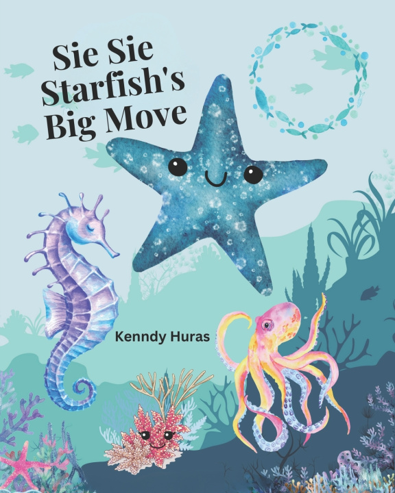 Kniha Sie Sie Starfish's Big Move Kenndy Huras
