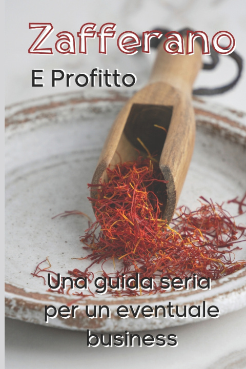 Knjiga Zafferano e Profitto Giuseppe Saturno