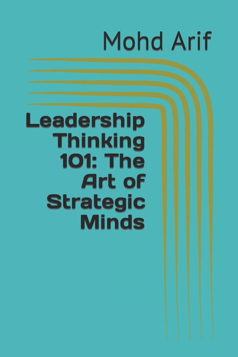 Kniha Leadership Thinking 101 Mohd Arif