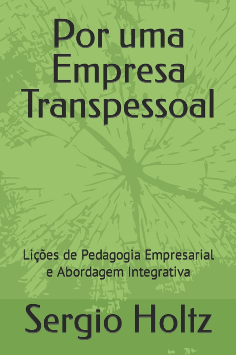 Kniha Por uma Empresa Transpessoal Sergio Vieira Holtz Filho