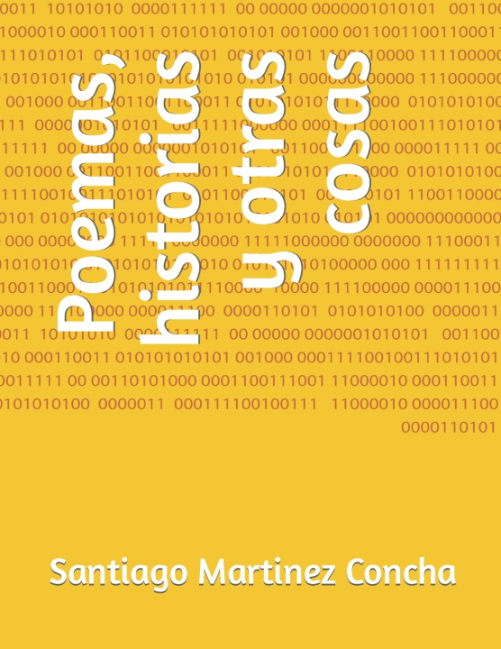 Knjiga Poemas, historias y otras cosas Santiago Martinez Concha