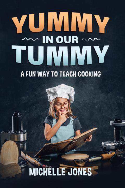 Knjiga Yummy in our Tummy Michelle Leigh Jones