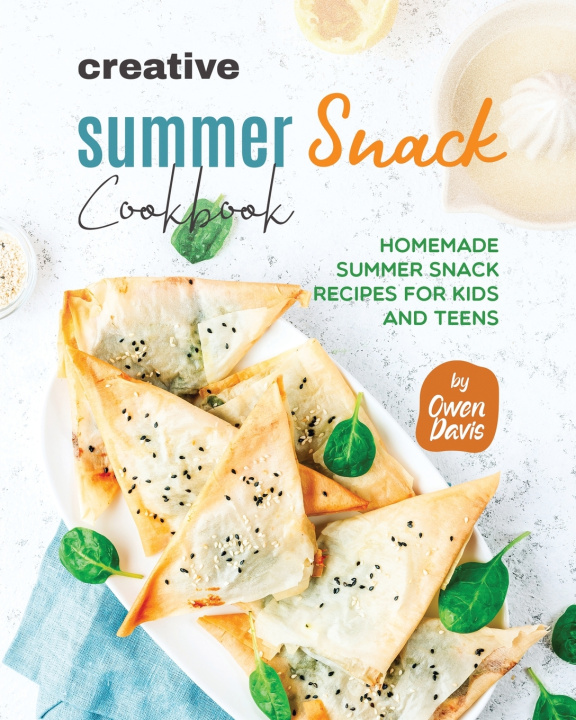 Kniha Creative Summer Snack Cookbook Owen Davis