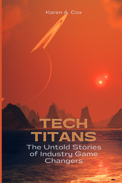 Kniha Tech Titans Karen A. Cox