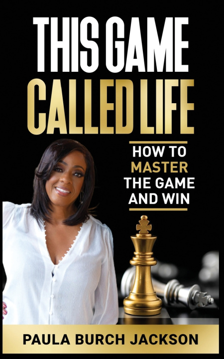 Kniha This Game Called Life Paula Burch Jackson