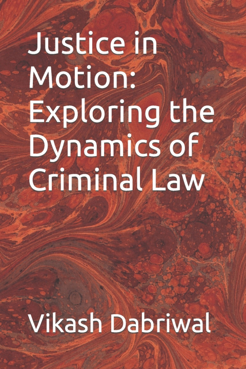 Kniha Justice in Motion Vikash Dabriwal