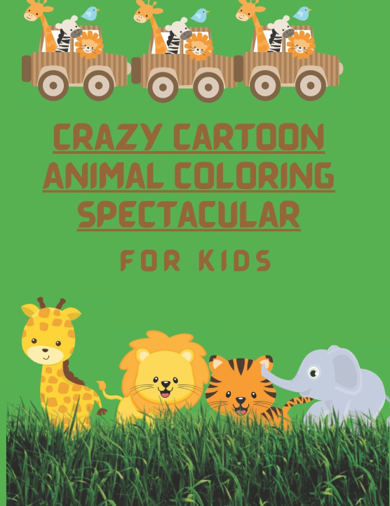 Kniha Crazy Cartoon Animal Coloring Spectacular Nargis Usman