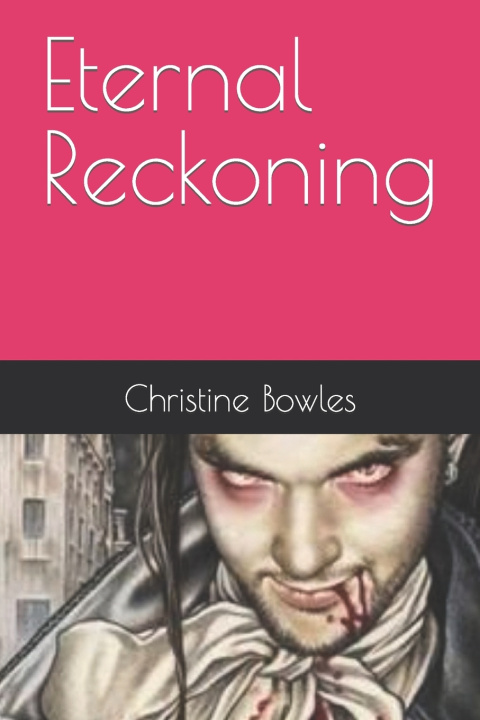 Kniha Eternal Reckoning Christine Bowles