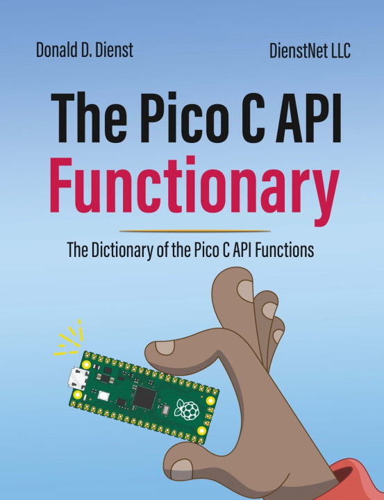 Knjiga The Pico C API Functionary Donald D. Dienst