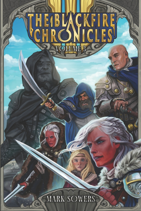 Kniha The Blackfire Chronicles Mark Sowers