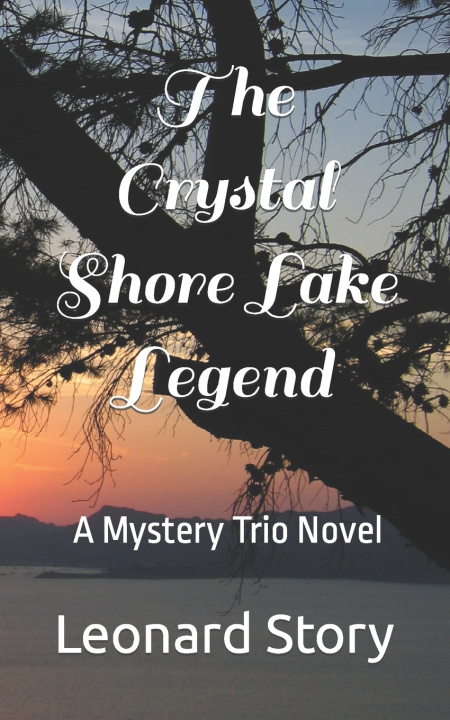 Knjiga The Crystal Shore Lake Legend Leonard Story Jr