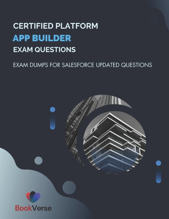 Kniha Certified Platform App Builder Exam Questions Book Verse