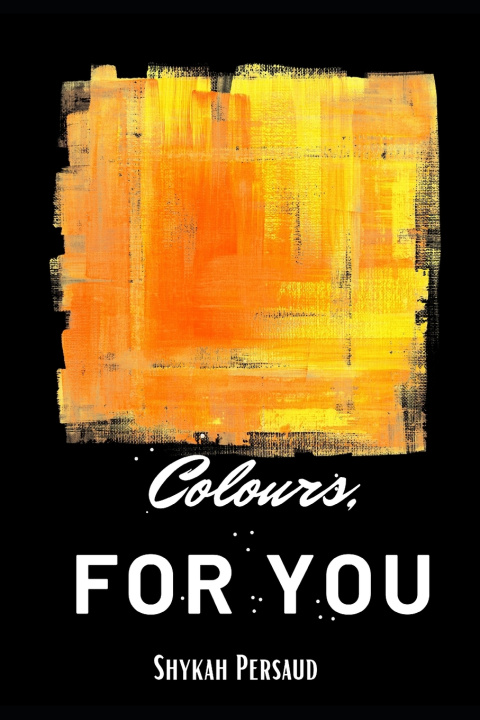 Kniha Colors, for You. Sadia D Persaud
