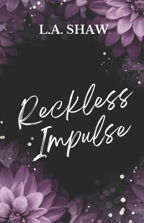 Könyv Reckless Impulse L.A. Shaw