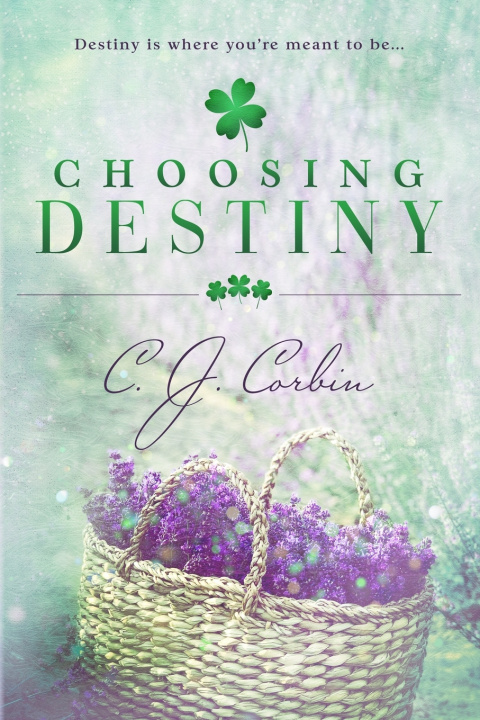 Kniha Choosing Destiny C. J. Corbin