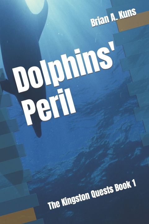Knjiga Dolphins' Peril Brian A. Kuns