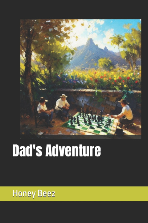 Kniha Dad's Adventure Honey Beez