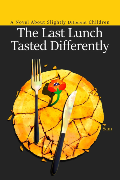 Kniha The Last Lunch Tasted Differently Samad Farajzadeh