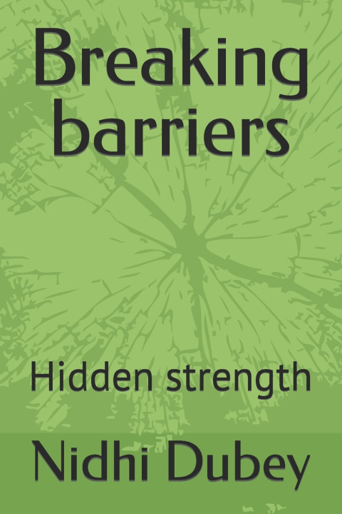 Knjiga Breaking barriers Nidhi Dubey