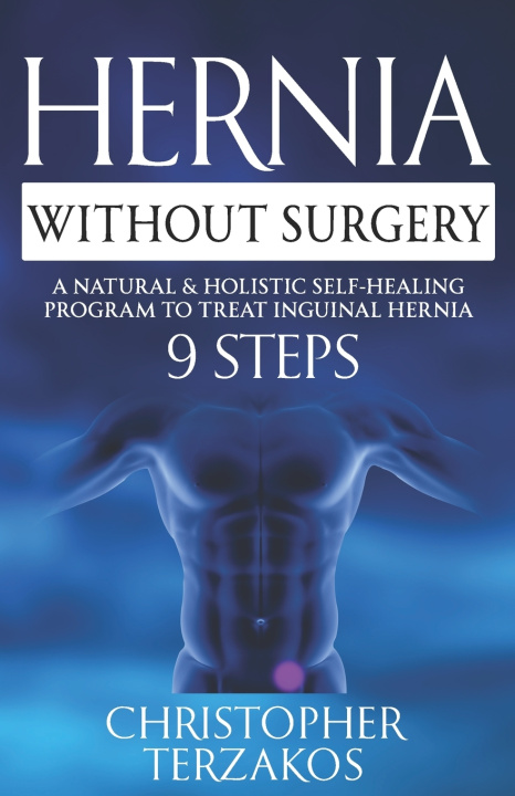Kniha Hernia Without Surgery Christopher Terzakos