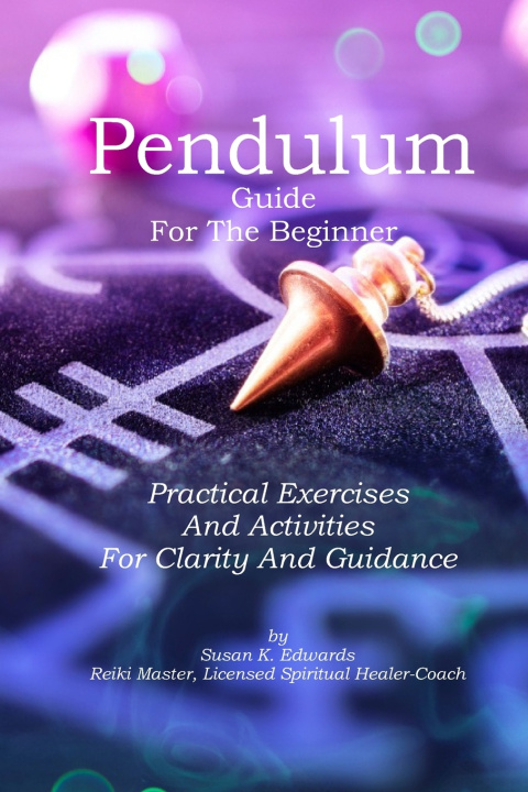 Knjiga Pendulum Guide for the Beginner Susan Kae Edwards