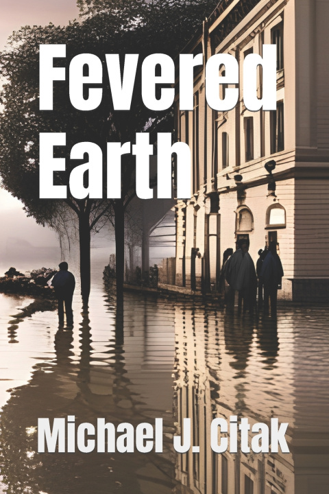 Knjiga Fevered Earth Michael J. Citak