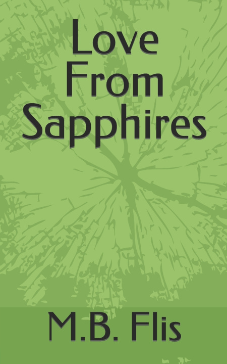 Knjiga Love From Sapphires M.B. Flis