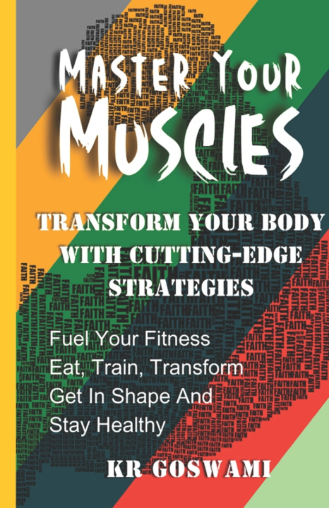Kniha Master Your Muscles KR Goswami