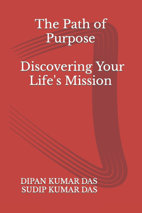 Knjiga The Path of Purpose SUDIP KUMAR DAS