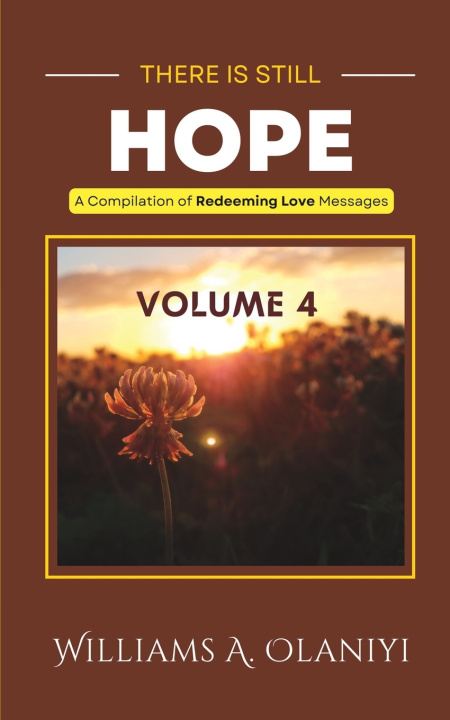 Kniha There is Still Hope (Volume 4) Williams A. Olaniyi