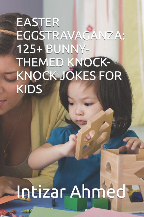 Kniha EASTER EGGSTRAVAGANZA Intizar Ahmed