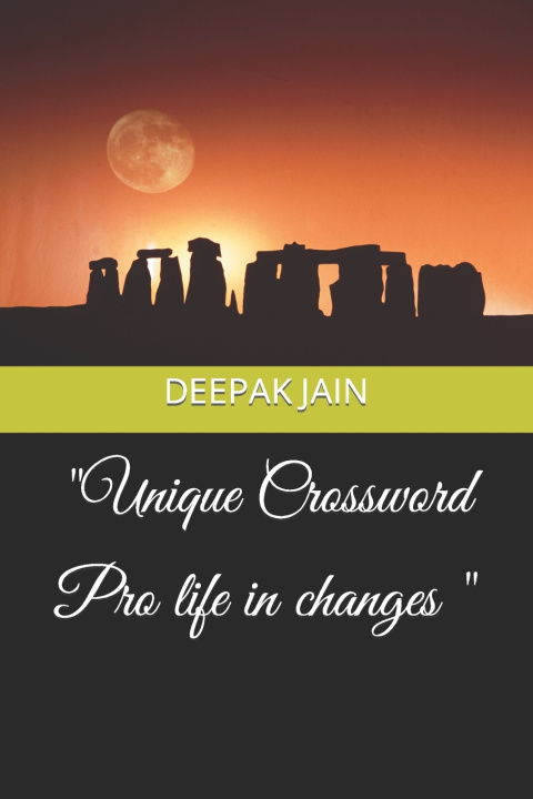 Knjiga "Unique Crossword Pro life in changes " DEEPAK CHAND JAIN