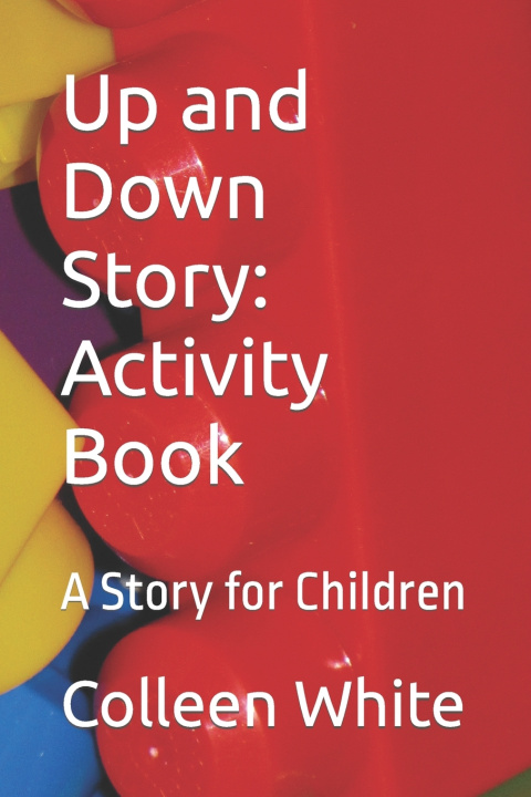 Kniha Up and Down Story Colleen White